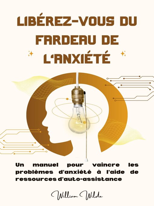 Title details for Libérez-vous du fardeau de l'anxiété by William Wilde - Available